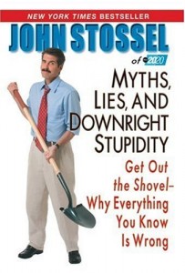 Myths, Lies and Downright Stupidity