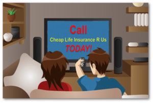 Drawing of man and woman looking at TV screen. On the screen it says, “Call Cheap Life Insurance R Us Today!”