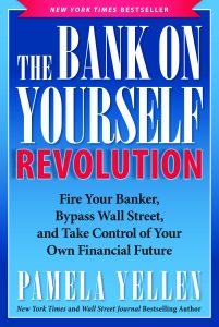 Photo of Pamela Yellen’s New York Times Bestseller, The Bank On Yourself Revolution: Fire Your Banker, Bypass Wall Street, and Take Control of Your Own Financial Future